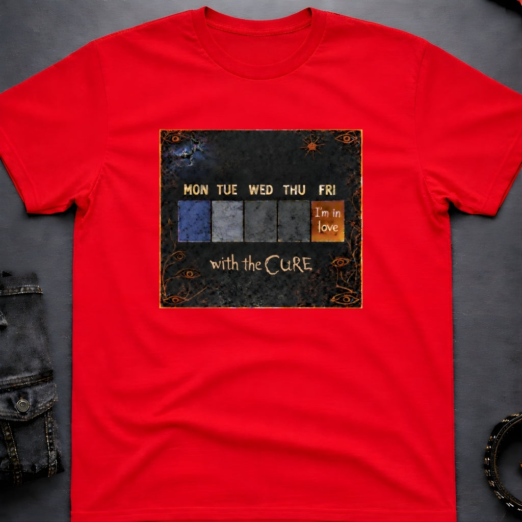 Friday I'm in Love T-Shirt