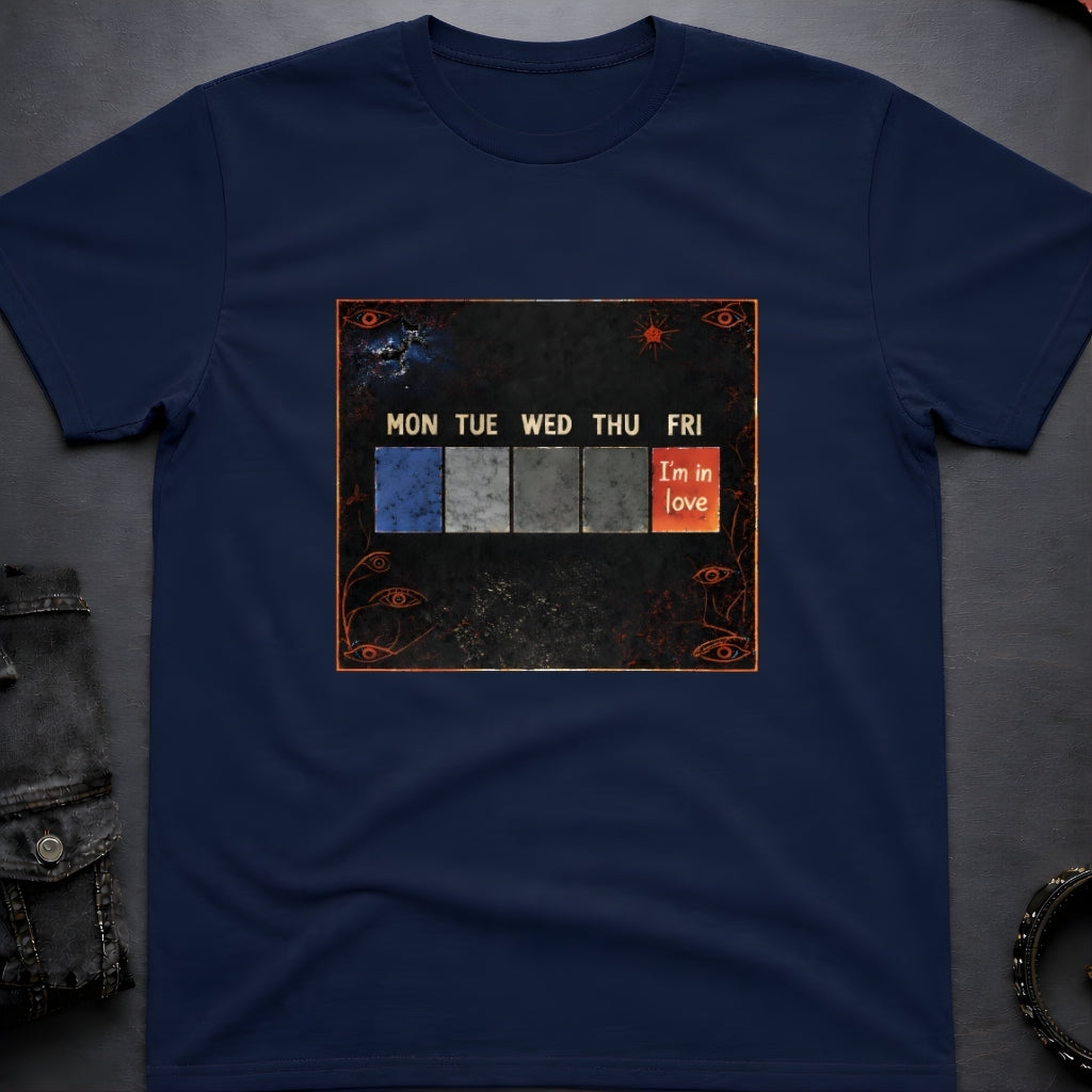 Friday I'm in Love T-Shirt