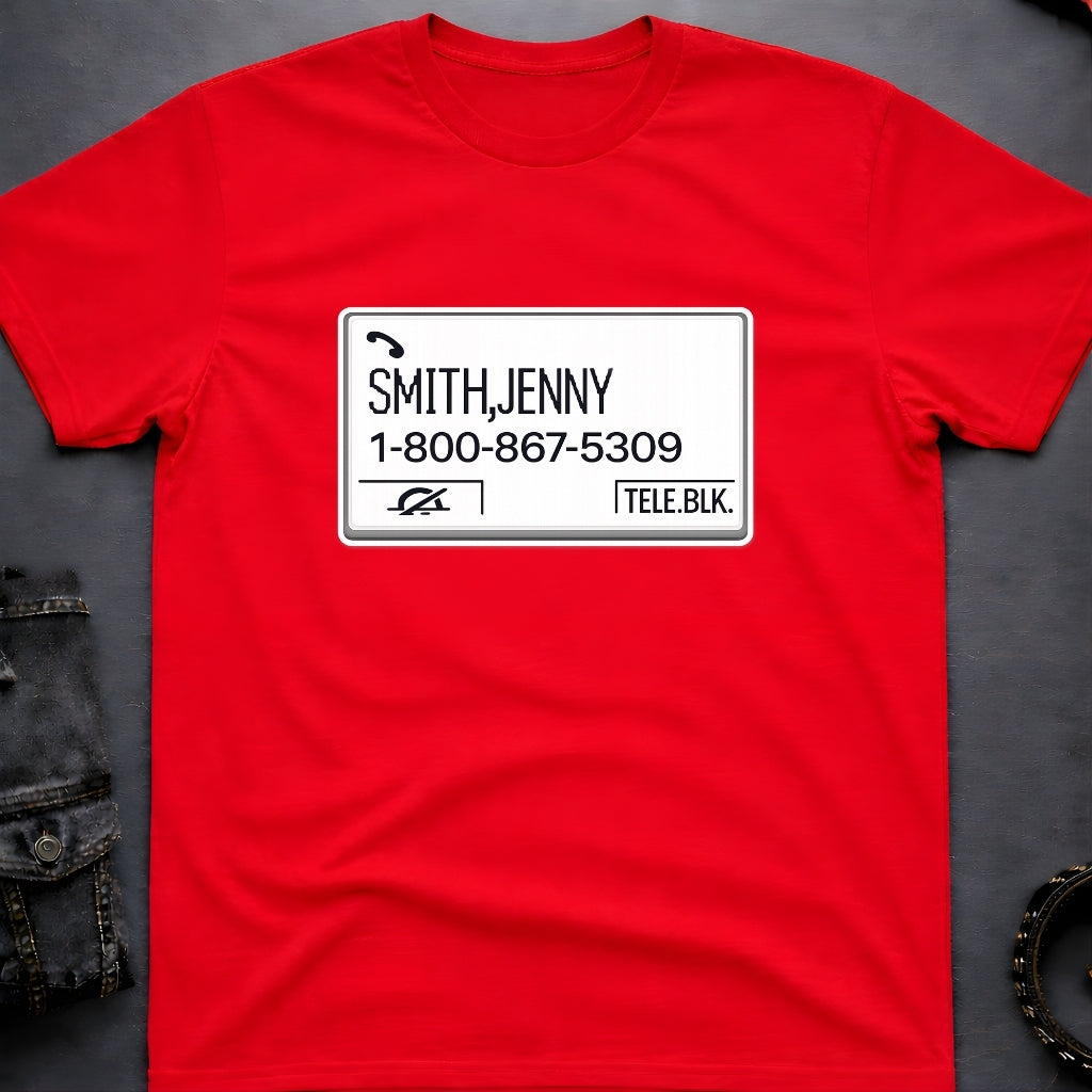 1-800-867-5309 T-Shirt